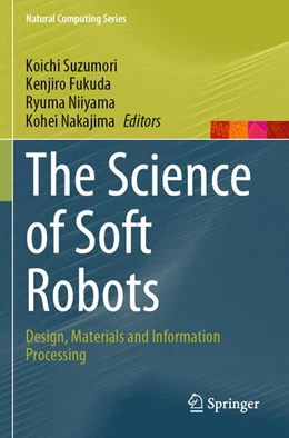 Abbildung von Suzumori / Nakajima | The Science of Soft Robots | 1. Auflage | 2024 | beck-shop.de