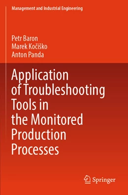 Abbildung von Baron / Kociško | Application of Troubleshooting Tools in the Monitored Production Processes | 1. Auflage | 2024 | beck-shop.de