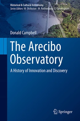 Abbildung von Campbell | The Arecibo Observatory: A History of Innovation and Discovery | 1. Auflage | 2024 | beck-shop.de