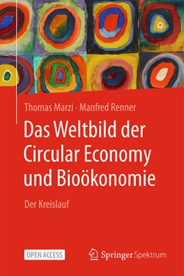 Abbildung von Marzi / Renner | Das Weltbild der Circular Economy und Bioökonomie | 1. Auflage | 2025 | beck-shop.de