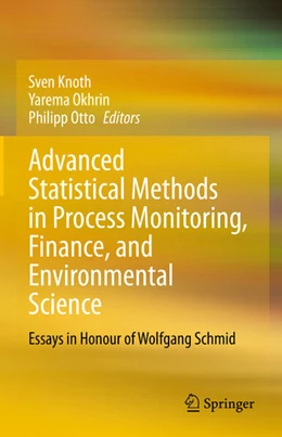 Abbildung von Knoth / Okhrin | Advanced Statistical Methods in Process Monitoring, Finance, and Environmental Science | 1. Auflage | 2024 | beck-shop.de