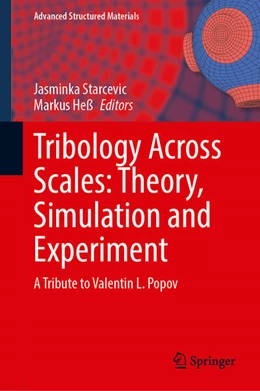 Abbildung von Starcevic / Heß | Tribology Across Scales: Theory, Simulation and Experiment | 1. Auflage | 2024 | 211 | beck-shop.de