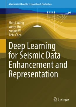 Abbildung von Wang / Hu | Deep Learning for Seismic Data Enhancement and Representation | 1. Auflage | 2025 | beck-shop.de