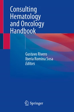 Abbildung von Rivero / Sosa | Consulting Hematology and Oncology Handbook | 1. Auflage | 2025 | beck-shop.de