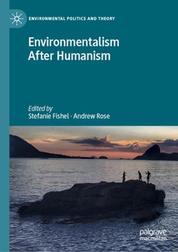 Abbildung von Fishel / Rose | Environmentalism After Humanism | 1. Auflage | 2025 | beck-shop.de