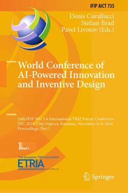 Abbildung von Cavallucci / Brad | World Conference of AI-Powered Innovation and Inventive Design | 1. Auflage | 2024 | 735 | beck-shop.de