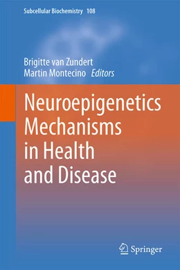 Abbildung von van Zundert / Montecino | Neuroepigenetics Mechanisms in Health and Disease | 1. Auflage | 2025 | 108 | beck-shop.de