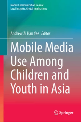 Abbildung von Yee | Mobile Media Use Among Children and Youth in Asia | 1. Auflage | 2025 | beck-shop.de