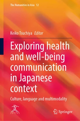 Abbildung von Tsuchiya | Exploring health and well-being communication in Japanese context | 1. Auflage | 2025 | 12 | beck-shop.de