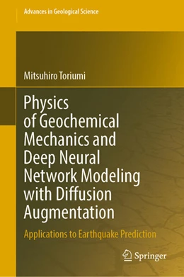 Abbildung von Toriumi | Physics of Geochemical Mechanics and Deep Neural Network Modeling with Diffusion Augmentation | 1. Auflage | 2024 | beck-shop.de