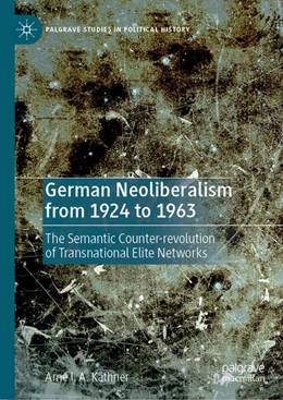 Abbildung von Käthner | German Neoliberalism from 1924 to 1963 | 1. Auflage | 2024 | beck-shop.de