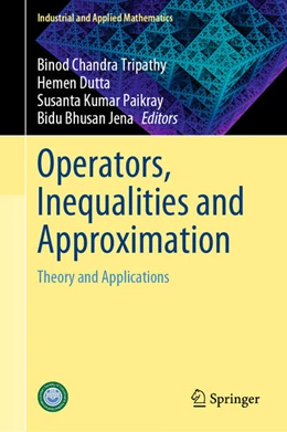 Abbildung von Tripathy / Dutta | Operators, Inequalities and Approximation | 1. Auflage | 2024 | beck-shop.de