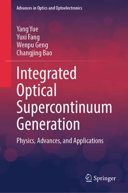 Abbildung von Yue / Fang | Integrated Optical Supercontinuum Generation | 1. Auflage | 2024 | beck-shop.de