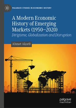 Abbildung von Akarli | A Modern Economic History of Emerging Markets (1950-2020) | 1. Auflage | 2024 | beck-shop.de