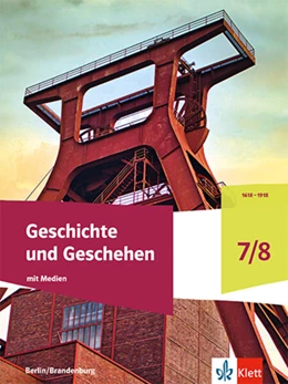 Abbildung von Geschichte und Geschehen 7/8. Schulbuch mit Medien Klasse 7/8. Ausgabe Berlin und Brandenburg Gymnasium | 1. Auflage | 2025 | beck-shop.de