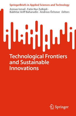 Abbildung von Ismail / Zulkipli | Technological Frontiers and Sustainable Innovations | 1. Auflage | 2024 | beck-shop.de