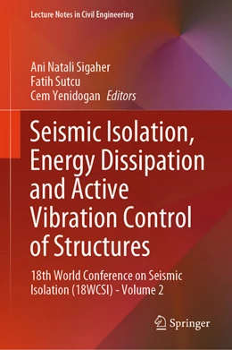 Abbildung von Sigaher / Sutcu | Seismic Isolation, Energy Dissipation and Active Vibration Control of Structures | 1. Auflage | 2024 | beck-shop.de