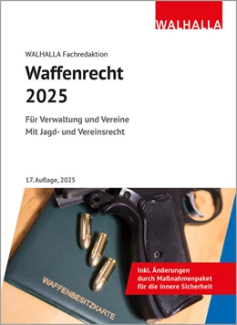 Abbildung von Walhalla Fachredaktion | Waffenrecht 2025 | 17. Auflage | 2025 | beck-shop.de