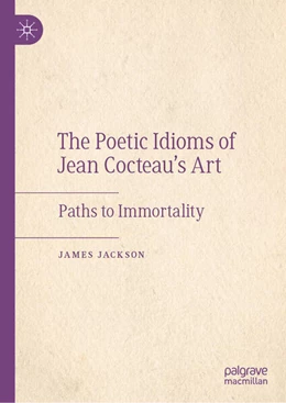 Abbildung von Jackson | The Poetic Idioms of Jean Cocteau's Art | 1. Auflage | 2024 | beck-shop.de