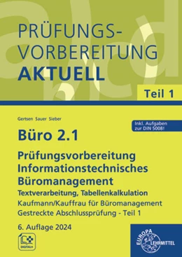 Abbildung von Gertsen / Sieber | Büro 2.1 - Prüfungsvorbereitung aktuell Kaufmann/Kauffrau für Büromanagement | 6. Auflage | 2024 | beck-shop.de