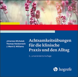 Abbildung von Michalak / Heidenreich | Achtsamkeitsübungen für die klinische Praxis und den Alltag | 2. Auflage | 2024 | 23 | beck-shop.de