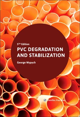 Abbildung von Wypych | PVC Degradation and Stabilization | 5. Auflage | 2025 | beck-shop.de