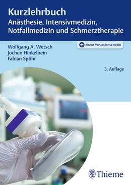 Abbildung von Wetsch / Hinkelbein | Kurzlehrbuch Anästhesie, Intensivmedizin, Notfallmedizin und Schmerztherapie | 3. Auflage | 2024 | beck-shop.de