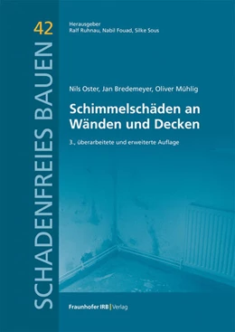 Abbildung von Ruhnau / Oster | Schimmelschäden an Wänden und Decken | 3. Auflage | 2024 | beck-shop.de