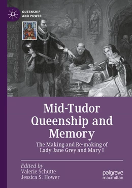 Abbildung von Hower / Schutte | Mid-Tudor Queenship and Memory | 1. Auflage | 2024 | beck-shop.de