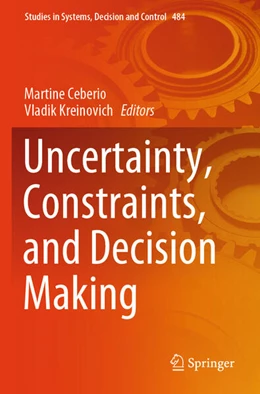 Abbildung von Kreinovich / Ceberio | Uncertainty, Constraints, and Decision Making | 1. Auflage | 2024 | beck-shop.de