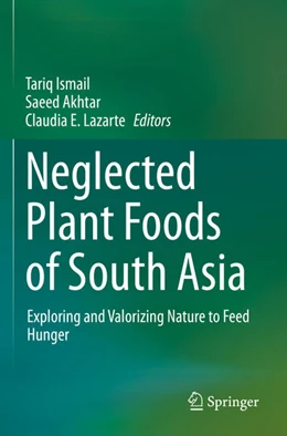 Abbildung von Ismail / Lazarte | Neglected Plant Foods Of South Asia | 1. Auflage | 2024 | beck-shop.de