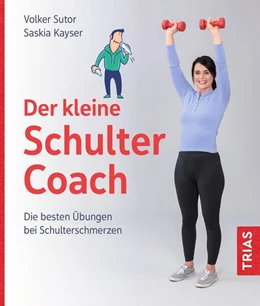 Abbildung von Sutor / Kayser | Der kleine Schulter-Coach | 1. Auflage | 2024 | beck-shop.de