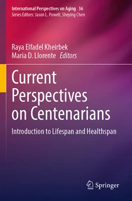 Abbildung von Llorente / Kheirbek | Current Perspectives on Centenarians | 1. Auflage | 2024 | beck-shop.de