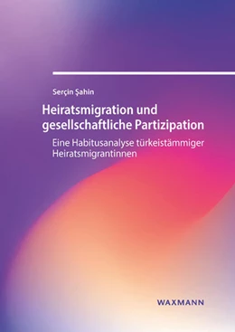 Abbildung von Sahin | Heiratsmigration und gesellschaftliche Partizipation | 1. Auflage | 2024 | beck-shop.de