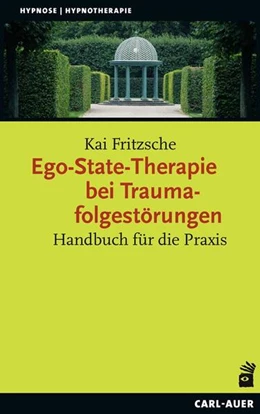 Abbildung von Fritzsche | Ego-State-Therapie bei Traumafolgestörungen | 2. Auflage | 2024 | beck-shop.de