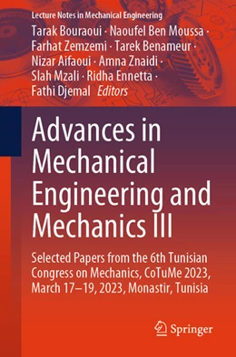 Abbildung von Bouraoui / Ben Moussa | Advances in Mechanical Engineering and Mechanics III | 1. Auflage | 2024 | beck-shop.de