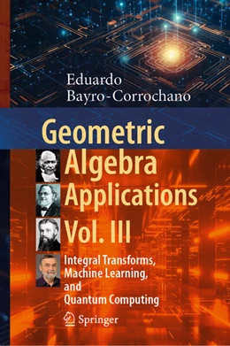 Abbildung von Bayro-Corrochano | Geometric Algebra Applications Vol. III | 1. Auflage | 2024 | beck-shop.de