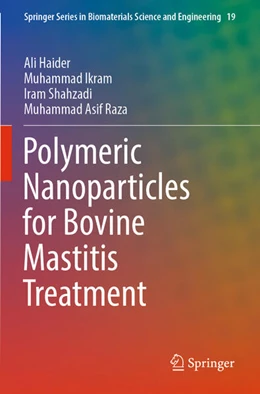 Abbildung von Haider / Asif Raza | Polymeric Nanoparticles for Bovine Mastitis Treatment | 1. Auflage | 2024 | beck-shop.de