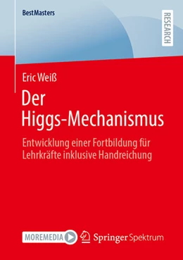 Abbildung von Weiß | Der Higgs-Mechanismus | 1. Auflage | 2025 | beck-shop.de