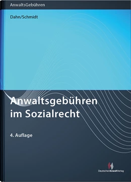 Abbildung von Dahn / Schmidt | Anwaltsgebühren im Sozialrecht | 4. Auflage | 2025 | beck-shop.de