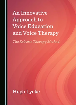 Abbildung von Lycke | An Innovative Approach to Voice Education and Voice Therapy | 1. Auflage | 2024 | beck-shop.de