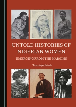 Abbildung von Agunbiade | Untold Histories of Nigerian Women | 1. Auflage | 2024 | beck-shop.de