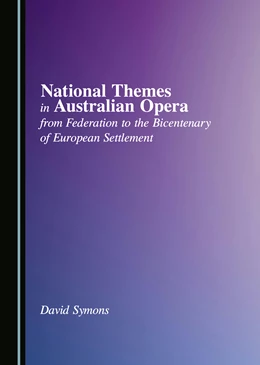 Abbildung von Symons | National Themes in Australian Opera from Federation to the Bicentenary of European Settlement | 1. Auflage | 2024 | beck-shop.de