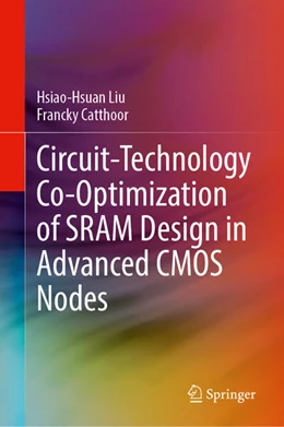 Abbildung von Liu / Catthoor | Circuit-Technology Co-Optimization of SRAM Design in Advanced CMOS Nodes | 1. Auflage | 2025 | beck-shop.de