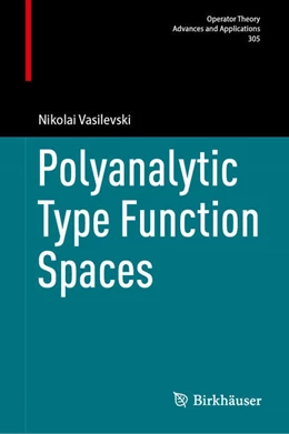 Abbildung von Vasilevski | Polyanalytic Type Function Spaces | 1. Auflage | 2025 | 305 | beck-shop.de