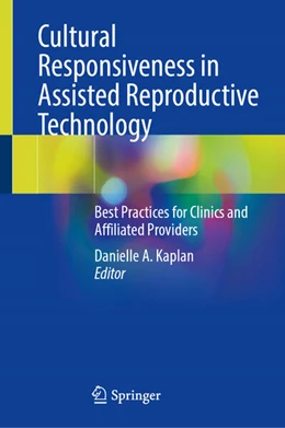 Abbildung von Kaplan | Cultural Responsiveness in Assisted Reproductive Technology | 1. Auflage | 2025 | beck-shop.de