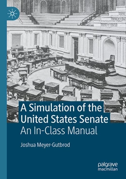 Abbildung von Meyer-Gutbrod | A Simulation of the United States Senate | 1. Auflage | 2025 | beck-shop.de