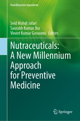 Abbildung von Jafari / Kumar Jha | Nutraceuticals: A New Millennium Approach for Preventive Medicine | 1. Auflage | 2025 | beck-shop.de