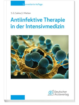 Abbildung von Sakka / Matten | Antiinfektive Therapie in der Intensivmedizin | 5. Auflage | 2024 | beck-shop.de