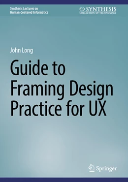 Abbildung von Long | Guide to Framing Design Practice for UX | 1. Auflage | 2024 | beck-shop.de